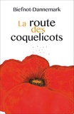 Véronique Biefnot et Francis Dannemark - La route des coquelicots.