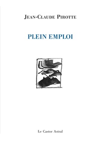 Jean-Claude Pirotte - Plein emploi.