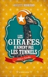 Auguste Derrière - Les girafes n'aiment pas les tunnels - Editions limitée.