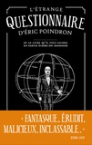 Eric Poindron - L'étrange questionnaire d'Eric Poindron - Ou Le livre qu'il vous faudra en partie écrire (ou dessiner).