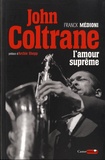 Franck Médioni - John Coltrane - L'amour suprême.