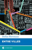 Stefan Hertmans - Entre villes.