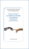 Gilles Bernanos et Jean-baptiste Sastre - Adaptation théâtrale de La France contre les robots.