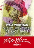 Walt Whitman - Vie et aventures de Jack Engle - Une autobiographie.
