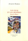 Jacques Darras - La Maye Tome 4 : Van Eyck et les rivières dont la Maye.