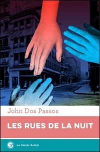 John Dos Passos - Les rues de la nuit.