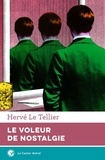 Hervé Le Tellier - Le voleur de nostalgie.