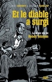 Bruce Conforth et Gayle Dean Wardlow - Et le diable a surgi - La vraie vie de Robert Johnson.