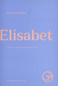 Miki Liukkonen - Elisabet - Edition bilingue français-finnois.
