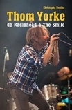 Christophe Deniau - Thom Yorke - de Radiohead à The Smile.