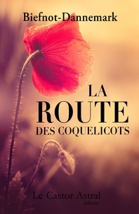 Véronique Biefnot et Francis Dannemark - La route des coquelicots.