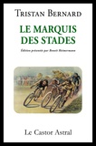 Tristan Bernard - Le marquis des stades.