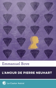 Emmanuel Bove - L'amour de Pierre Neuhart.