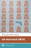Georges Bernanos - Un Mauvais rêve - Précédé de Un Crime.