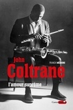 Franck Médioni - John Coltrane - L'amour suprême.