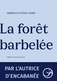 Gabrielle Filteau-Chiba - La forêt barbelée.