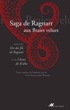 Jean Renaud - Saga de Ragnarr aux Braies velues - Suivie du Dit des fils de Ragnarr et du Chant de Kraka.