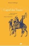 Johannès Schiltberger - Captif des Tatars.