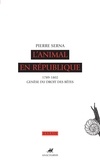 Pierre Serna - L'animal en République - 1789-1802, genèse du droit des bêtes.