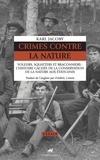 Karl Jacoby - Crimes contre la Nature - Voleurs, squatters et braconniers : l'histoire cachée de la conservation de la nature aux Etats-Unis.