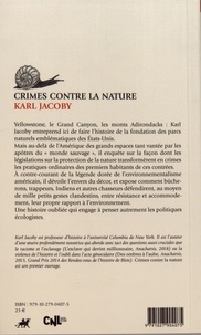 Crimes contre la Nature. Voleurs, squatters et braconniers : l'histoire cachée de la conservation de la nature aux Etats-Unis