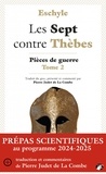  Eschyle - Les Sept contre Thèbes - Tome 2, Pièces de guerre.