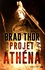 Brad Thor - Projet Athéna.