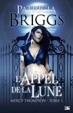 Patricia Briggs - Mercy Thompson Tome 1 : L'appel de la Lune.