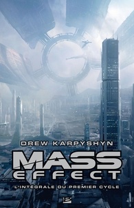 Drew Karpyshyn - Mass Effect Intégrale 1er Cycle : Révélation ; Ascension ; Rétorsion.