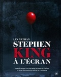 Ian Nathan - Stephen King à l'écran - Une rétrospective des adaptations au cinéma et à la télévision du maître de l'horreur.