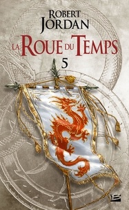 Robert Jordan - La Roue du Temps Tome 5 : Le Dragon Réincarné - Première partie.