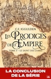 C.F. Iggulden - Le Saint des lames - Les Prodiges de l'Empire, T3.