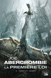 Joe Abercrombie - La Première Loi Tome 2 : Haut et court.