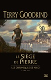 Terry Goodkind - Les chroniques de Nicci Tome 3 : Le Siège de pierre.