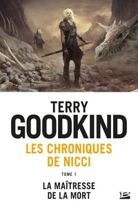 Terry Goodkind - La Maîtresse de la Mort - Les Chroniques de Nicci, T1.