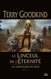 Terry Goodkind - Les chroniques de Nicci Tome 2 : Le linceul de l'éternité.