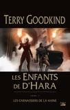 Terry Goodkind - Les enfants de D'Hara Tome 2 : Les Carnassiers de la Haine.
