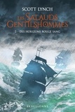 Scott Lynch - Les Salauds Gentilshommes Tome 2 : Des horizons rouge sang.