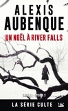 Alexis Aubenque - River Falls - Saison 1 Tome 3 : Un noël à River Falls.