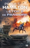 Peter F. Hamilton - L'Etoile de Pandore Tome 2 : Pandore menacée.