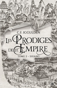 Conn Iggulden - Les Prodiges de l'Empire Tome 2 : Shiang.