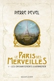 Pierre Pevel - Le Paris des Merveilles Tome 1 : Les enchantements d'Ambremer - Suivi de Magicis in mobile.