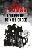 Thomas Scott - L'horreur de Kill Creek.