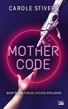 Carole Stivers - Mother Code.