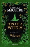 Gregory Maguire - Son of a Witch - La véritable suite de Wicked.