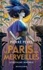 Pierre Pevel et Clara Tessier - Le Paris des Merveilles Tome 3 : Le royaume immobile.