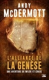 Andy McDermott - L'Alliance de la Genèse - Une aventure de Wilde et Chase, T4.