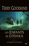 Terry Goodkind - Le Serment d'un voyant - Les Enfants de D'Hara, T4.