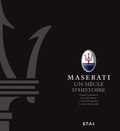 Gianni Cancellieri et Luca Dal Monte - Maserati, un siècle d'histoire - Le livre officiel.