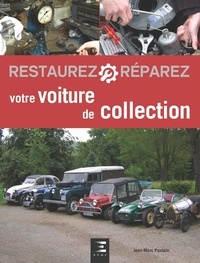 Jean-Marc Poulain - Restaurez et réparez votre voiture de collection.